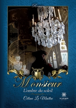 Paperback Monsieur, l'ombre du Soleil [French] Book
