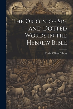 The Origin of Sin and Dotted Words in the Hebrew Bible