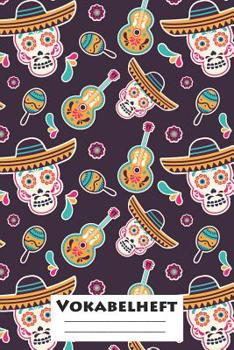 Vokabelheft: XXL Edition Mexiko I Extra dickes Heft f�r den Unterricht von Fremdsprachen I Franz�sich, Spanisch, Englisch, Latein, Italienisch I 120 Seiten I ca. A5 I f�r Grundschule, Ober- und Mittel
