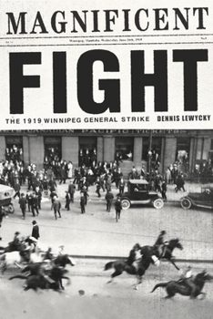 Paperback Magnificent Fight: The 1919 Winnipeg General Strike Book