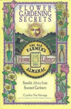 Paperback Flower Gardening Secrets: Sensible Advice from Seasoned Gardeners Book