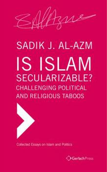 Hardcover Is Islam Secularizable?: Challenging Political and Religious Taboos Book