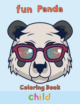 Fun Panda Coloring Book child: 8.5''x11''/ panda coloring book