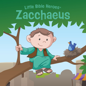 Board book Zacchaeus, Little Bible Heroes Board Book