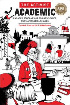 Paperback The Activist Academic: Engaged Scholarship for Resistance, Hope and Social Change Book