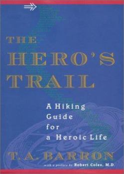 Hardcover The Hero's Trail: A Guide for a Heroic Life Book