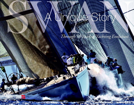 Hardcover Nautor's Swan: Through 50 Years of Yachting Evolution Book