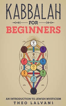 Kabbalah for Beginners: An Introduction to Jewish Mysticism