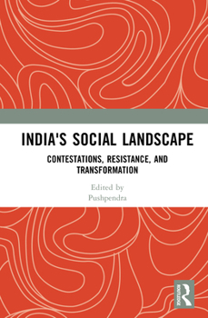 Hardcover India's Social Landscape: Contestations, Resistance, and Transformation Book