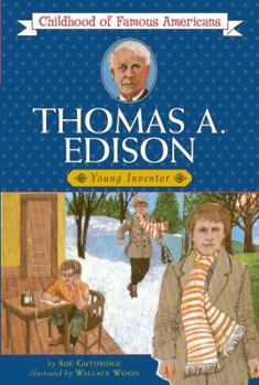 Tom Edison, boy inventor - Book  of the Childhood of Famous Americans