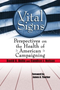 Paperback Vital Signs: Perspectives on the Health of American Campaigning Book