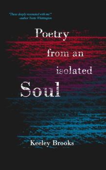 Paperback Poetry from an Isolated Soul Book