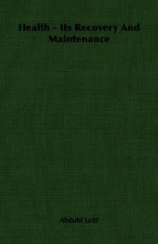 Paperback Health - Its Recovery And Maintenance Book