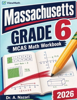 Massachusetts MCAS Grade 6 Math Workbook: Practice Problems & Exercises with Answer Key