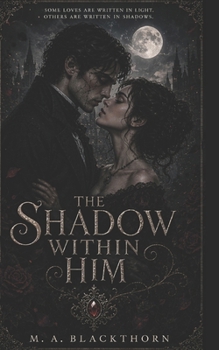 Paperback The Shadow Within Him Book
