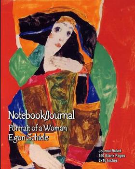 Notebook/Journal - Portrait of a Woman - Egon Schiele: Journal Ruled - 150 Blank Pages - 8x10 Inches