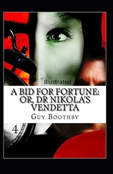 Paperback A Bid for Fortune or Dr. Nikola's Vendetta Illustrated Book