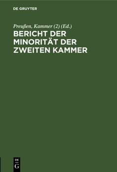 Hardcover Bericht Der Minorität Der Zweiten Kammer: Session Vom 21. November 1850 Bis Zum 9. Mai 1851 [German] Book