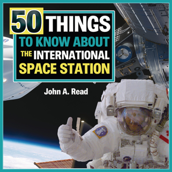 Library Binding 50 Things to Know about the International Space Station Book