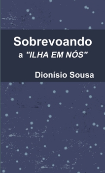 Paperback Sobrevoando a ilha em Nós [Portuguese] Book