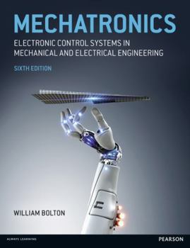 Paperback Mechatronics: Electronic Control Systems in Mechanical and Electrical Engineering Book