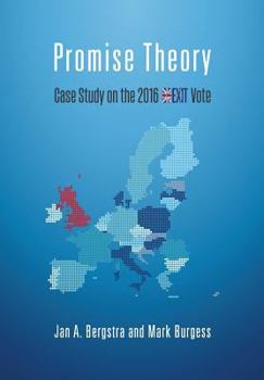Paperback Promise Theory: Case Study on the 2016 Brexit Vote Book