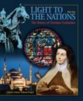 Light to the Nations 1 The Development of Christian Civilization: Part One