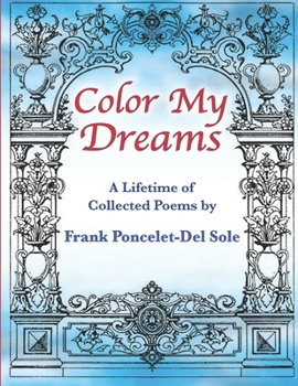 Paperback Color My Dreams: A Lifetime of Collected Poems Book