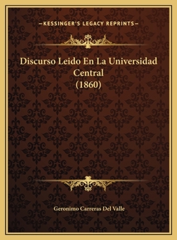 Discurso Leido En La Universidad Central (1860)