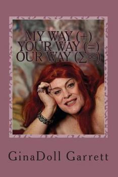 Paperback MY WAY plus YOUR WAY equals OUR WAY: TransWoman Self Discovery Book
