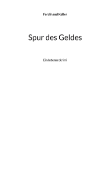 Paperback Spur des Geldes: Ein Internetkrimi [German] Book