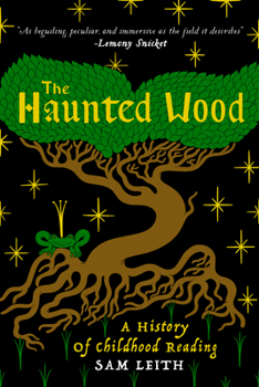 Hardcover The Haunted Wood: A History of Childhood Reading Book