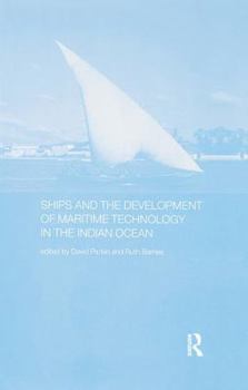 Paperback Ships and the Development of Maritime Technology on the Indian Ocean Book