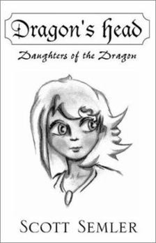 Hardcover Dragon's Head: Daughters of the Dragon Book