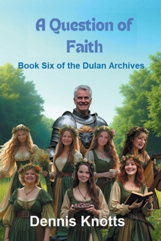 Paperback A Question of Faith: Book Six of the Dulan Archives Book