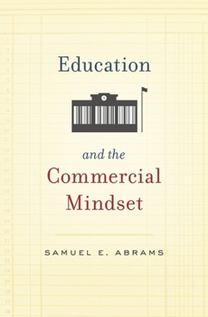 Hardcover Education and the Commercial Mindset Book