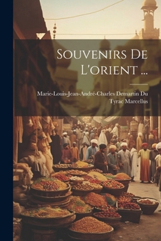 Paperback Souvenirs De L'orient ... [French] Book