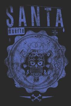 Paperback Santa Muerte: 6x9inch Dia De Los Muertos Notebook Dot Grid Book
