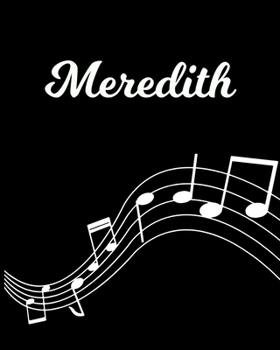 Paperback Meredith: Sheet Music Note Manuscript Notebook Paper - Personalized Custom First Name Initial M - Musician Composer Instrument C Book