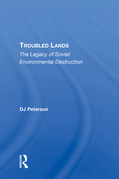 Hardcover Troubled Lands: The Legacy Of Soviet Environmental Destruction Book