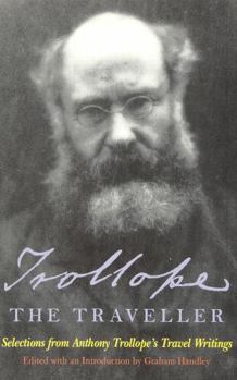 Paperback Trollope the Traveller: Selections from Anthony Trollope's Travel Writings Book