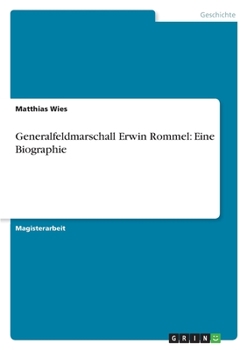 Paperback Generalfeldmarschall Erwin Rommel: Eine Biographie [German] Book