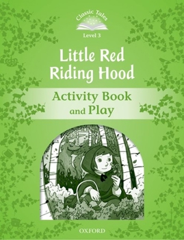 Paperback Classic Tales: Level 3: Little Red Riding Hood Activity Book & Play Book