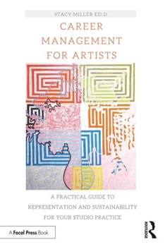 Paperback Career Management for Artists: A Practical Guide to Representation and Sustainability for Your Studio Practice Book