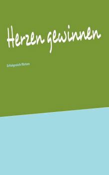 Paperback Herzen gewinnen: Erfolgreich flirten [German] Book