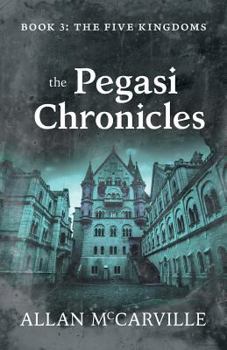 Paperback The Pegasi Chronicles: Book 3: The Five Kingdoms Book