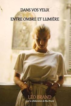 Paperback Dans vos yeux - Entre ombre et lumiere [French] Book