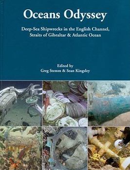 Hardcover Oceans Odyssey: Deep-Sea Shipwrecks in the English Channel, the Straits of Gibraltar and the Atlantic Ocean Book