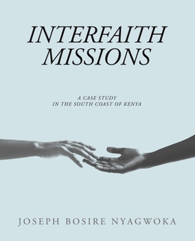 Paperback Interfaith Missions: A Case Study in the South Coast of Kenya Book