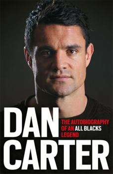 Paperback Dan Carter: The Autobiography of an All Blacks Legend Book